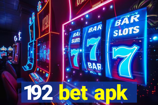 192 bet apk